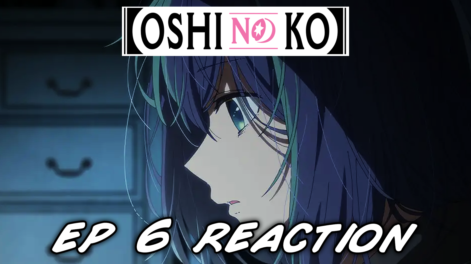 Oshi no Ko Ep 5 by drumrolltonyreacts from Patreon